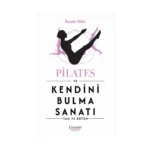 Pilates ve Kendini Bulma Sanatı