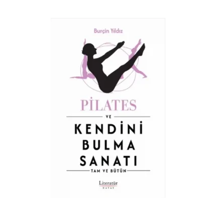 Pilates ve Kendini Bulma Sanatı