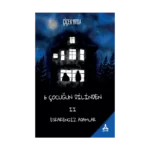6 Çocuğun Dilinden II- Esrarengiz Adamlar