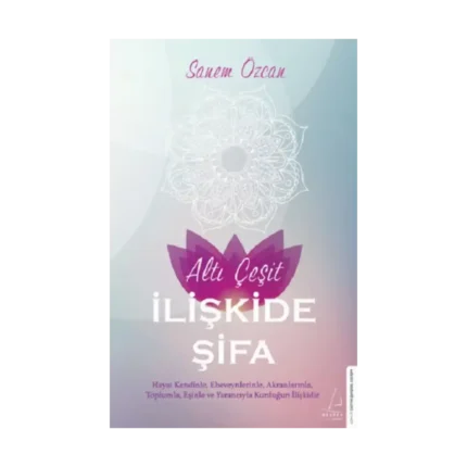 Altı Çeşit İlişkide Şifa