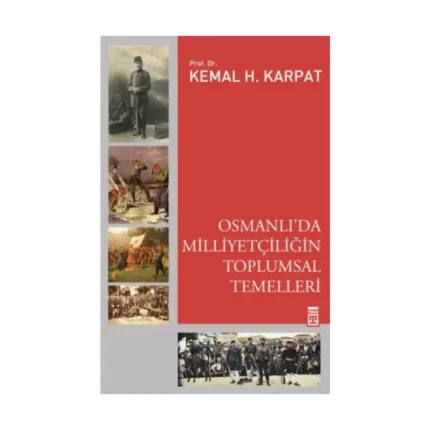 Osmanlı'da Milliyetçiliğin Toplumsal Temelleri