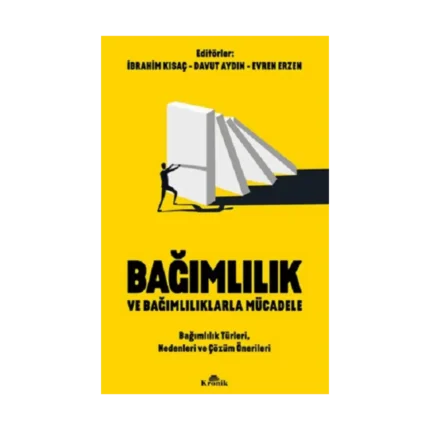 Bağımlılık ve Bağımlılıklarla Mücadele