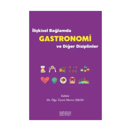 İlişkisel Bağlamda Gastronomi ve Diğer Disiplinler