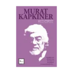 Gençliğim Ki Bir Daha Yaşamak İstemem