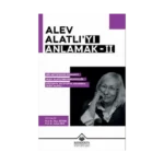 Alev Alatlıyı Anlamak- 2