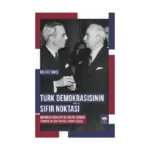 Türk Demokrasisinin Sıfır Noktası