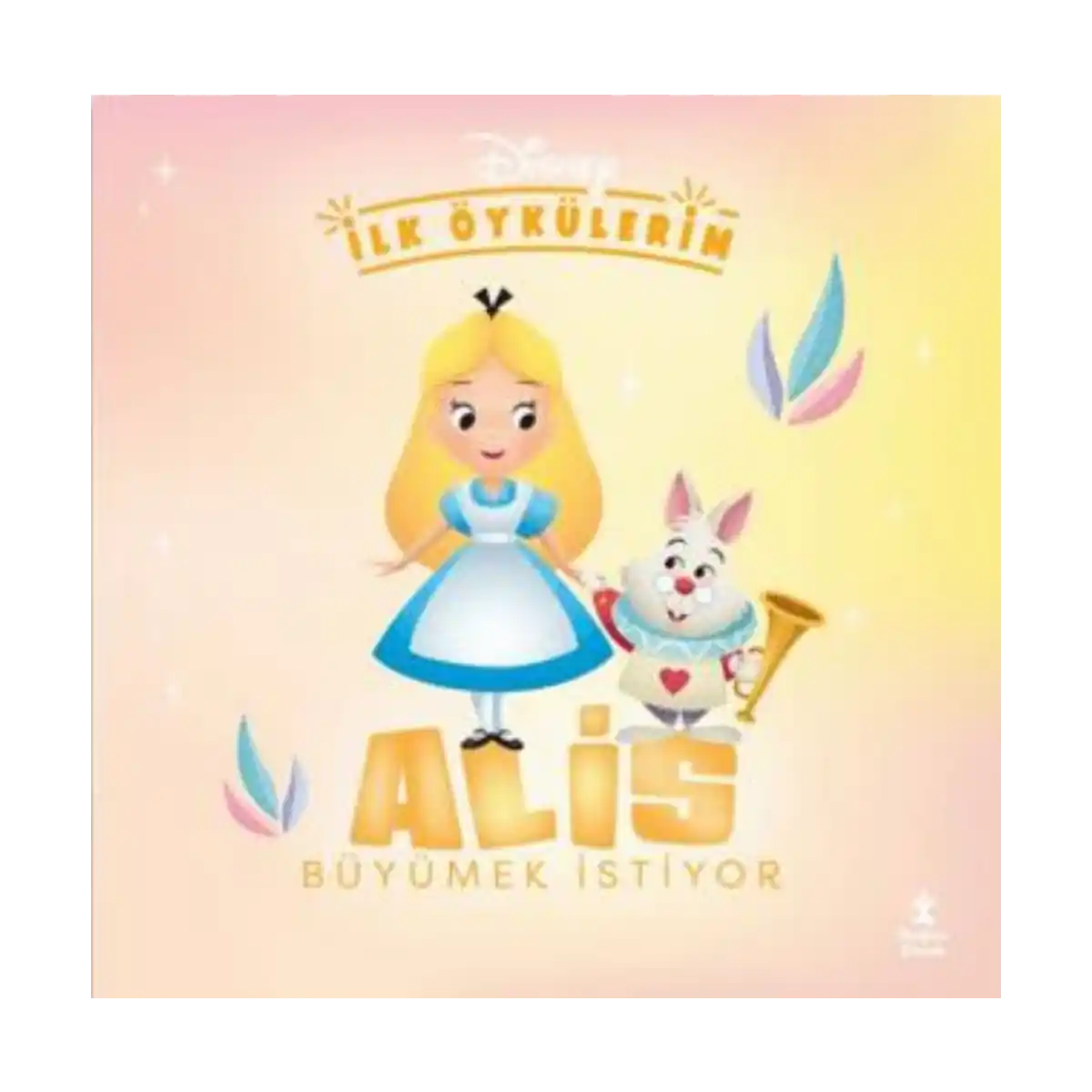 9ca6f-disney-ilk-oykulerim-alis-buyumek-istiyor-1-1.webp Disney İlk Öykülerim – Alis Büyümek İstiyor - Görsel 1