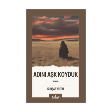 Adını Aşk Koyduk