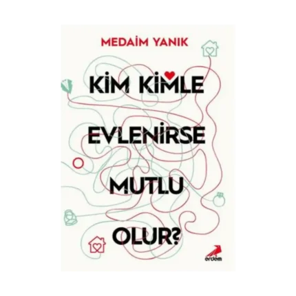 Kim, Kimle Evlenirse Mutlu Olur?