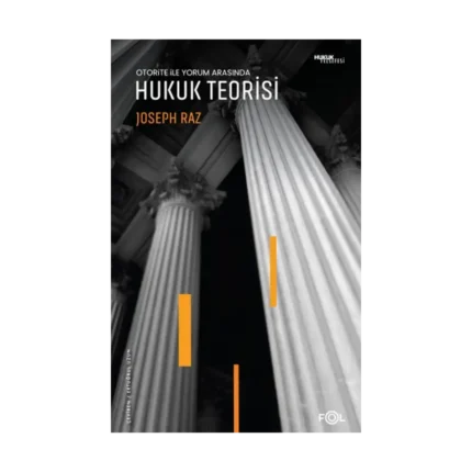 Otorite ile Yorum Arasında - Hukuk Teorisi