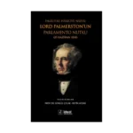 İngiltere Hariciye Nazırı Lord Palmerston'un Parlemento Nutku (25 Haziran 1850)