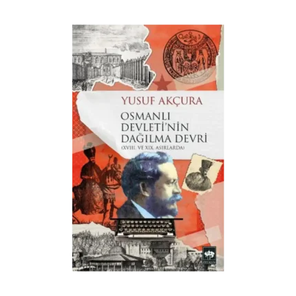 Osmanlı Devleti'nin Dağılma Devri