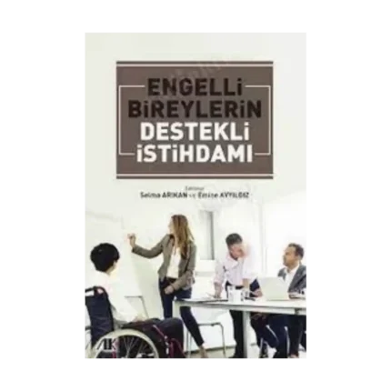 Engelli bireylerin destekli istihdamı