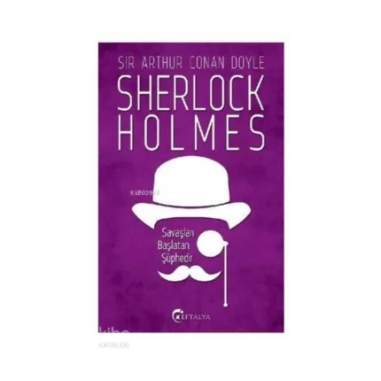 Sherlock Holmes - Savaşları Başlatan Şüphedir