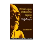 Modern Japon Edebiyatının Doğuşu ve Shiga Naoya