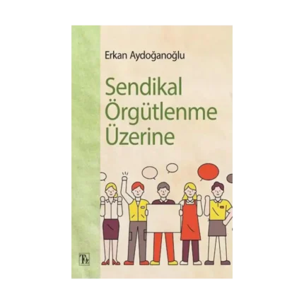 Sendikal Örgütlenme Üzerine