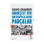 Anarşist Bir Antropolojiden Parçalar