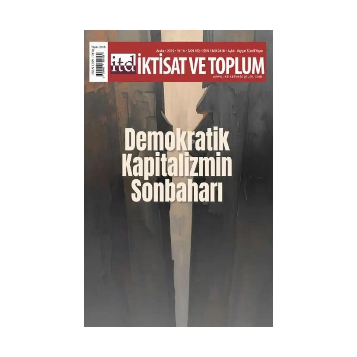 9e0f2-iktisat-ve-toplum-dergisi-182-sayi-demokratik-kapitalizmin-sonbahari-1-1.webp İktisat ve Toplum Dergisi 182. Sayı Demokratik Kapitalizmin Sonbaharı - Görsel 1