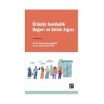 Ürünün Sembolik Değeri ve Kıtlık Algısı