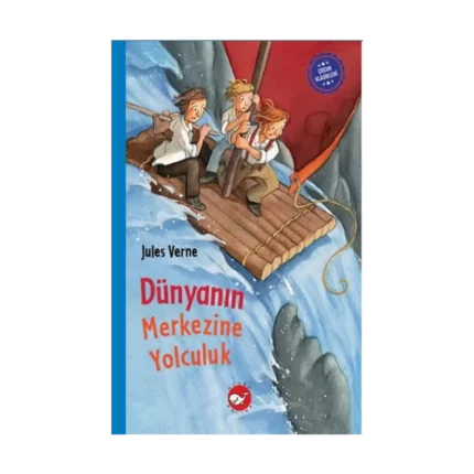 Çocuk Klasikleri: Dünyanın Merkezine Yolculuk (Ciltli)