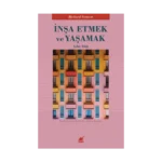 İnşa Etmek ve Yaşamak
