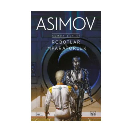 Robotlar ve İmparatorluk - Robot Serisi 4. Kitap
