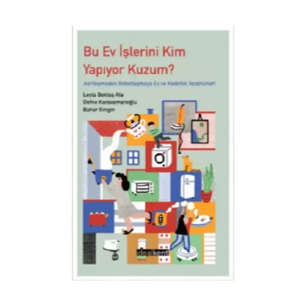 Bu Ev İşlerini Kim Yapıyor Kuzum ?