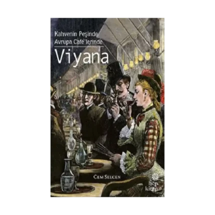 Kahvenin Peşinde / Avrupa Cafe’lerinde - Viyana