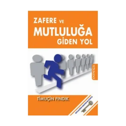 Zafere ve Mutluluğa Giden Yol