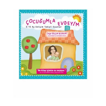 Çocuğumla Evdeyim 0-12 Ay Gelişim Takipli Oyunlar