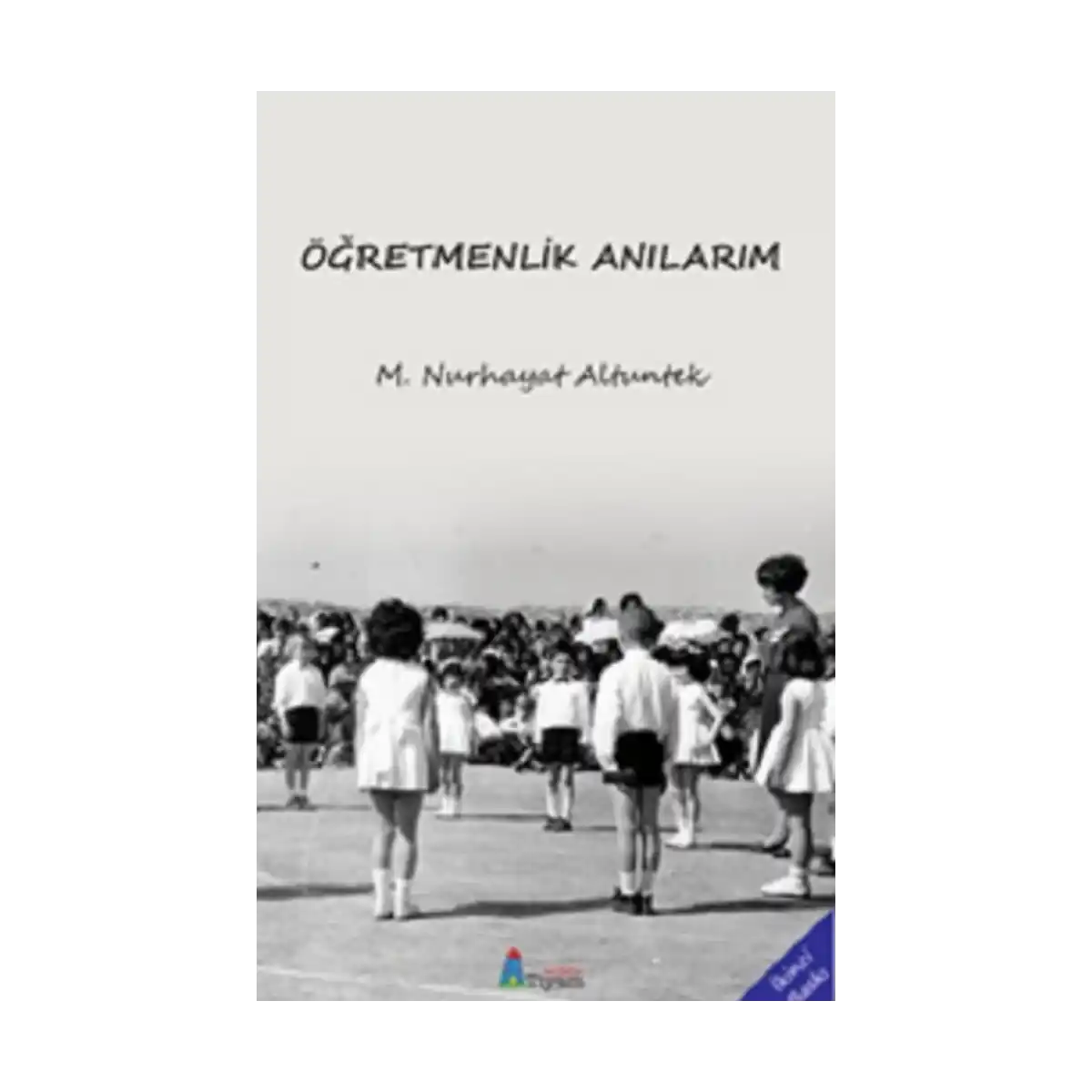 9fd63-ogretmenlik-anilarim-1-1.webp Öğretmenlik Anılarım - Görsel 1