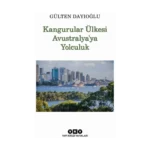 Kangurular Ülkesi Avustralya’ya Yolculuk