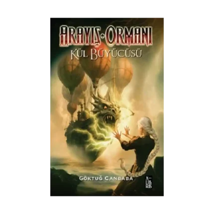 Arayış Ormanı - Kül Büyücüsü