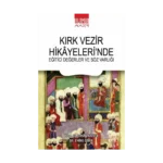 Kırk Vezir Hikayeleri’nde Eğitici Değerler ve Söz Varlığı