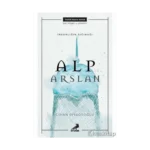 İnsanlığın Sığınağı - Alp Arslan