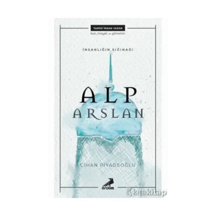 İnsanlığın Sığınağı - Alp Arslan