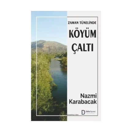 Zaman Tünelinde Köyüm Çaltı