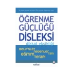Öğrenme Güçlüğü, Disleksi, Dikkat Eksikliği