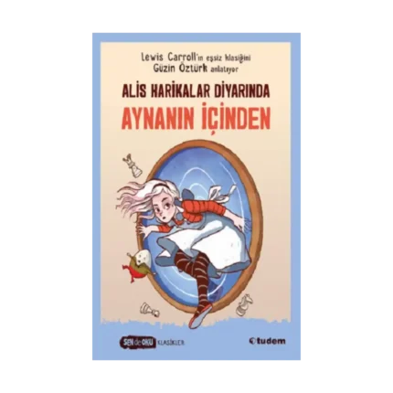 Alis Harikalar Diyarında Aynanın İçinden
