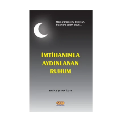 İmtihanımla Aydınlanan Ruhum