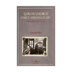 “Çoklar Vardır Ki Hayca Annamazlar!”