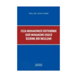 Ceza Muhakemesi Sisteminde Seri Muhakeme Usulü Üzerine Bir İnceleme