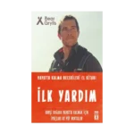 İlk Yardım - Hayatta Kalma Becerileri El Kitabı