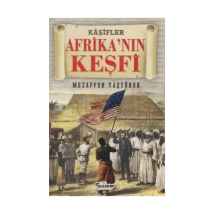 Afrika'nın Keşfi - Kaşifler