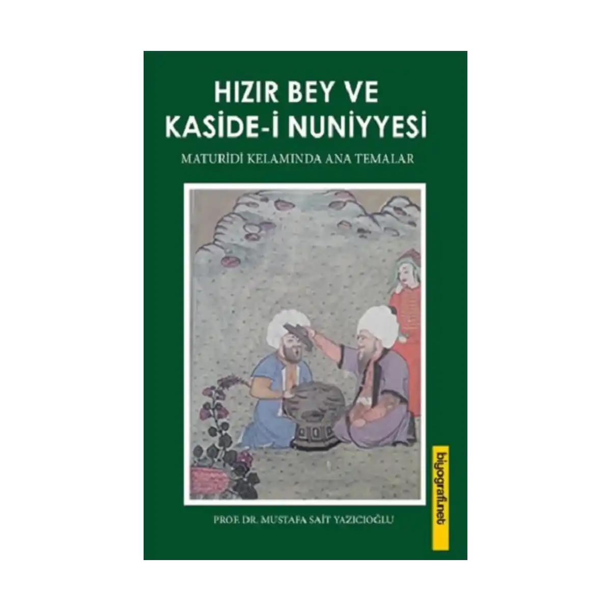 a3787-hizir-bey-ve-kaside-i-nuniyesi-1-1.webp Hızır Bey ve Kaside-İ Nuniyesi - Görsel 1