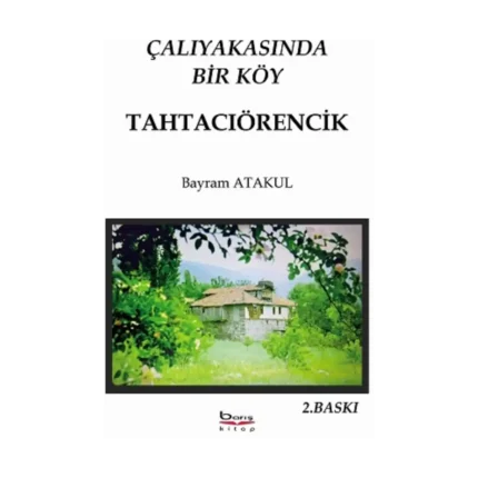 Çalıyakasında Bir Köy Tahtacıörencik