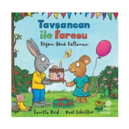 Tavşancan ile Faresu - Doğum Günü Kutlaması