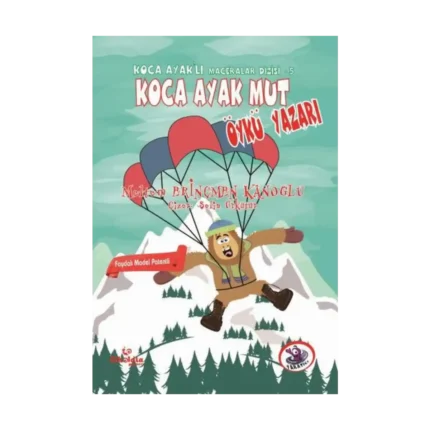 Koca Ayaklı Maceralar Dizisi 5 - Koca Ayak Mut Öykü Yazarı