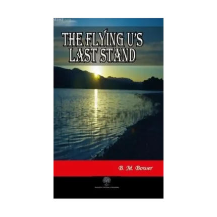 The Flying U's Last Stand