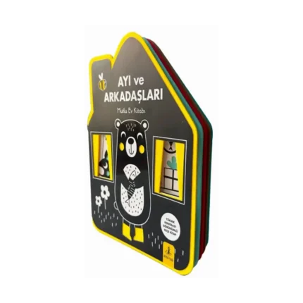 Ayı ve Arkadaşları - Mutlu Ev Kitabı (Yüksek Kontrast Görünümlü Keçe Kitap)